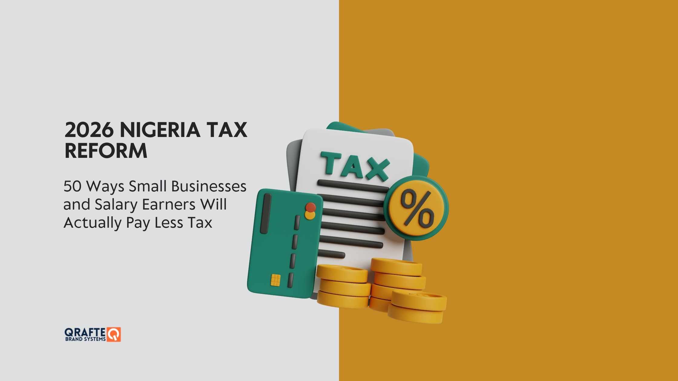 2026 Nigeria Tax Reform: 50 Ways Small Businesses and Salary Earners Will Actually Pay Less Tax