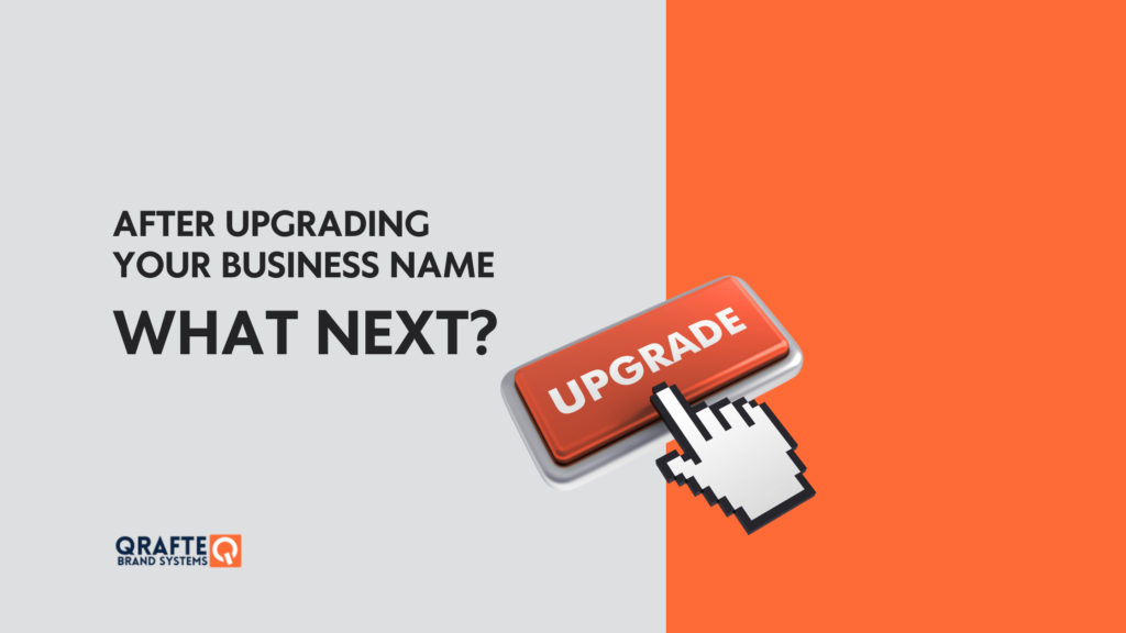 After UpgradIng Your BusIness Name